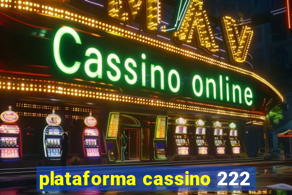 plataforma cassino 222